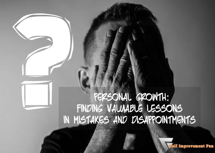 Personal-Growth-Finding-Valuable-Lessons-In-Mistakes-and-Disappointments