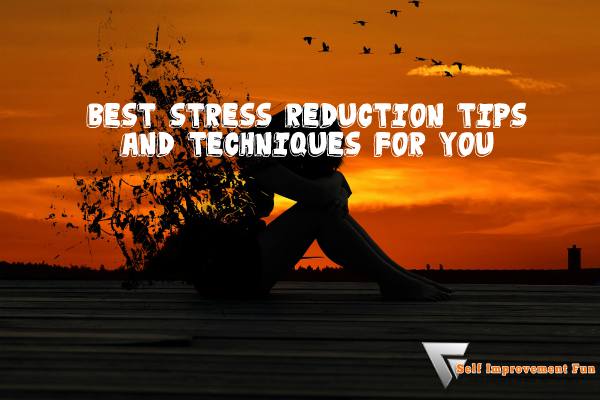 Best-Stress-Reduction-Tips-And-Techniques-For-You