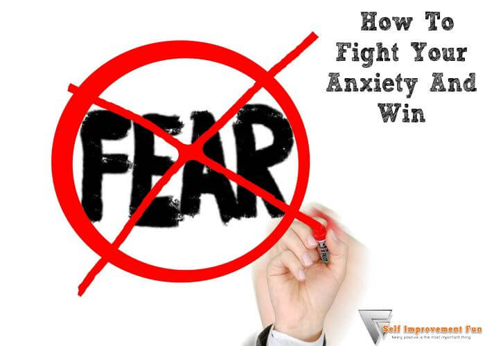 How-To-Fight-Your-Anxiety-And-Win