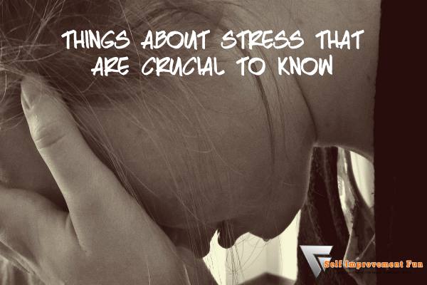 Things-About-Stress-That-Are-Crucial-To-Know