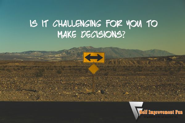 Is-it-Challenging-for-You-to-Make-Decisions