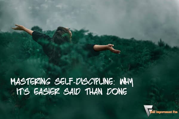 mastering-self-discipline-easier-said-than-done